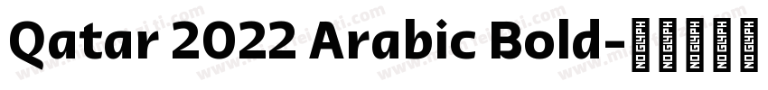 Qatar 2022 Arabic Bold字体转换